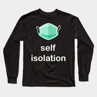 Self isolation Long Sleeve T-Shirt